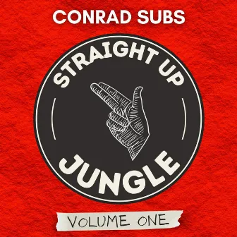 Straight Up Jungle: Vol. 1 by Conrad Subs