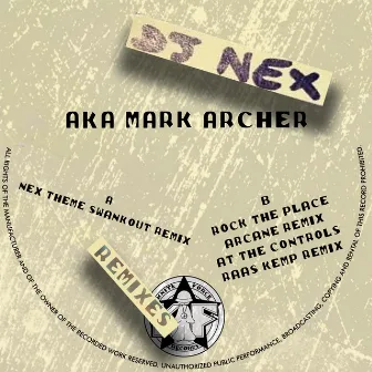 Dj Nex Remixes by Dj Nex aka Mark Archer