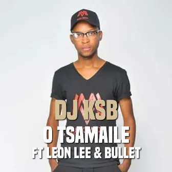 O Tsamaile by DJ KSB