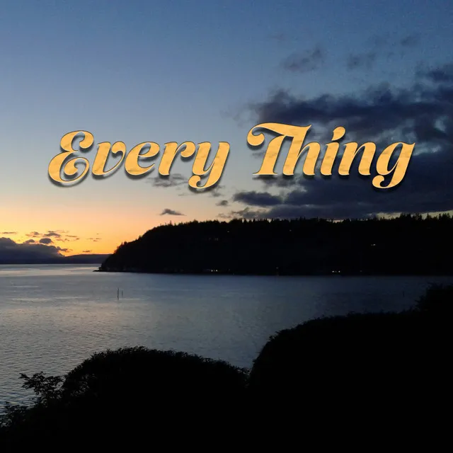 Everything