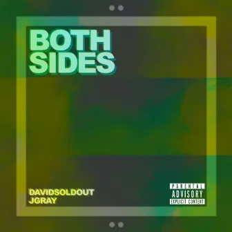 Both Sides by DavidSoldOut