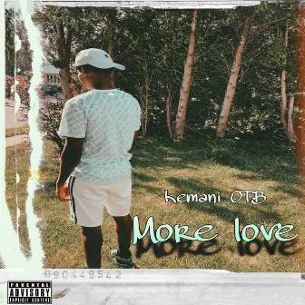 More Love by Kemani OTB