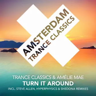 Turn It Around (The Remixes) by Amélie Mae