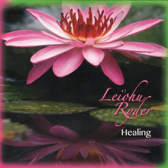 Healing by Lei'ohu Ryder