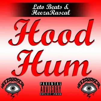 Hood Hum by HeezaRascal