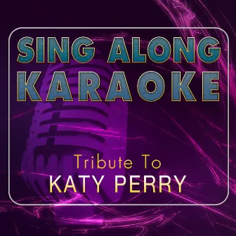 Sing Along Karaoke Tribute to Katy Perry by Sing It Back