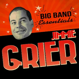 Big Band Essentials by Jimmie Grier