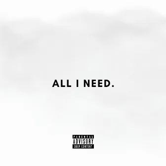 All I Need. by Master Steve