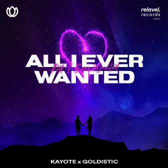 All I Ever Wanted by Kayote