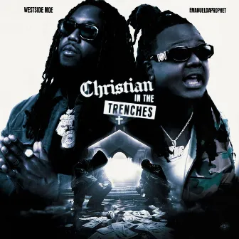 Christian In The Trenches by Westside Moe