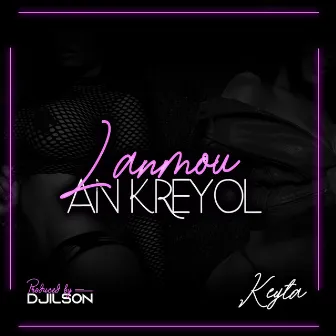 Lanmou an Kreyol by Keyta