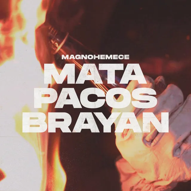 Matapacos Brayan