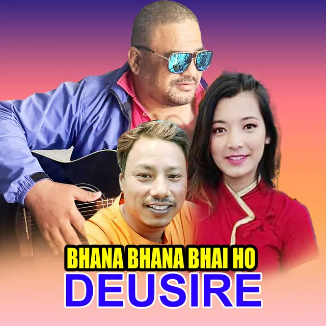 BHANA BHANA BHAI HO DEUSIRE