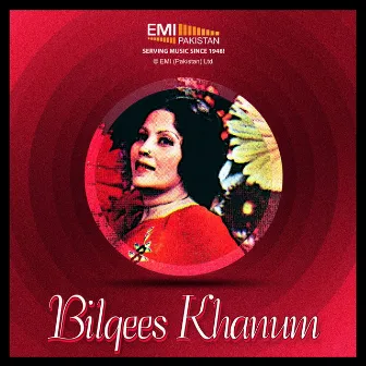 Bilqees Khanum by Bilqees Khanum