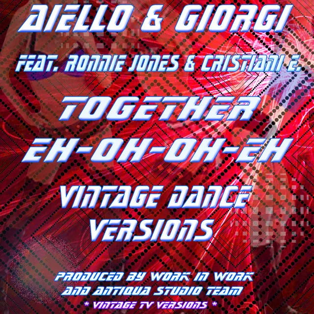 Together Eh Oh Oh Eh - Vintage Extended TV Mix