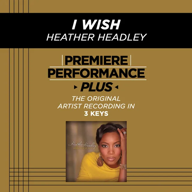 Premiere Performance Plus: I Wish