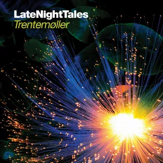 Late Night Tales: Trentemøller by trentemøller