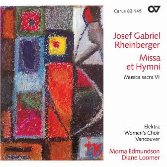 Josef Gabriel Rheinberger: Missa et Hymni (Musica sacra VI) by Morna Edmundson