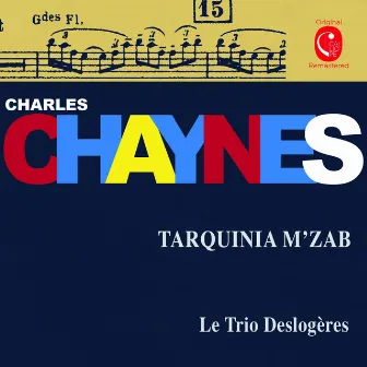 Charles Chaynes: Tarquinia Nos. 1 - 3 & M'zab by Charles Chaynes