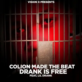 Drank IS Free by Colion Made the Beat