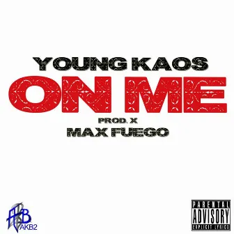 On Me by Young Kaos