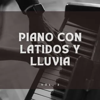 Piano Con Latidos Y Lluvia Vol. 2 by Estado de ánimo de lluvia