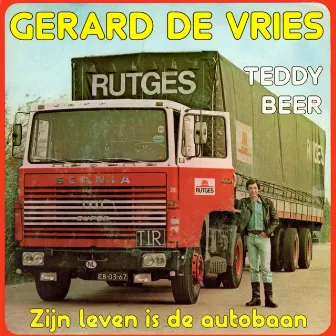 Teddybeer / Zijn Leven Is De Autobaan by Gerard De Vries