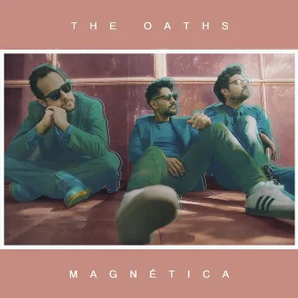 Magnética by The Oaths