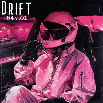 Drift by Phonk XXL