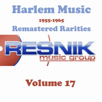 Harlem Music 1955-1965 Remastered Rarities Vol. 17 by The Zells