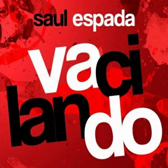 Vacilando by Saul Espada