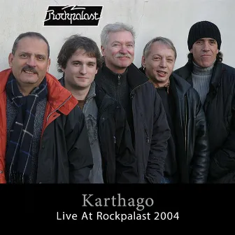 Live at Rockpalast (Live, Bonn, 2004) by Karthago