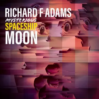 Mysterious Spaceship Moon by Richard Adams