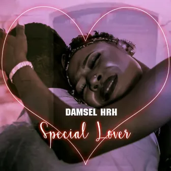 Special Lover by Damsel HRH