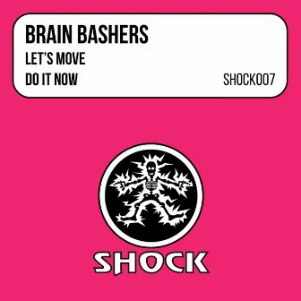 Let's Move / Do It Now by Brain Bashers