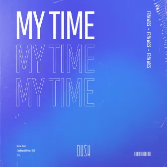 My Time by Fran Ares