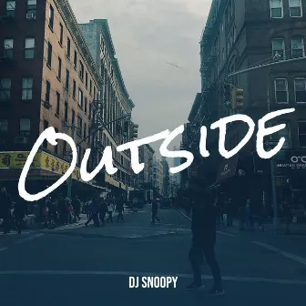 Outside by Dj Snoopy