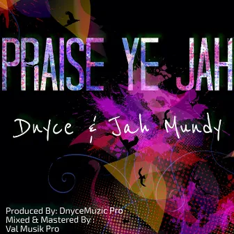 Praise Ye Jah by DNYCE