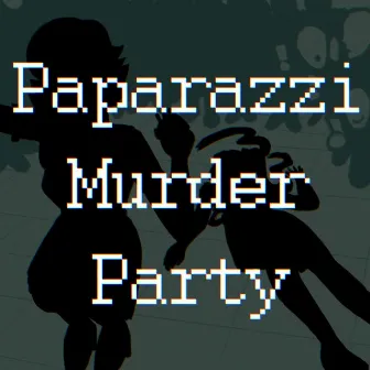 Paparazzi Murder Party by Vane Lily