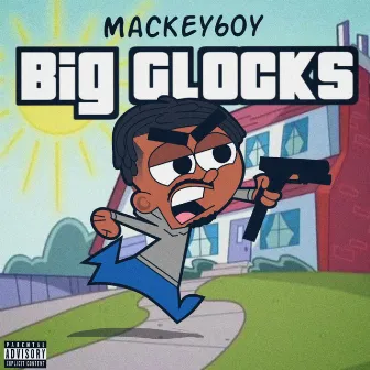 BIG GLOCKS by Mackey6oy