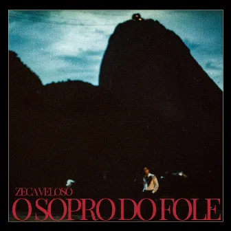 O Sopro do Fole by Zeca Veloso