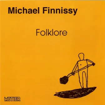 Finnissy, M.: Folklore by Michael Finnissy