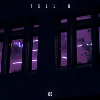 Tell U by CB