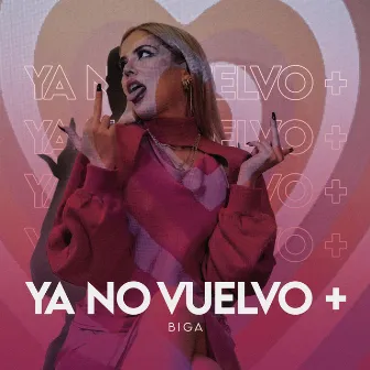 Ya No Vuelvo + by Biga