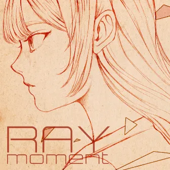 moment by RAY