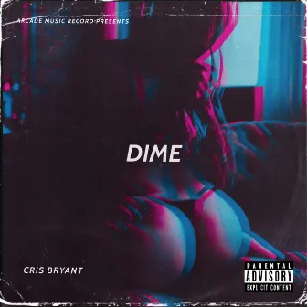 Dime by Cris Bryant