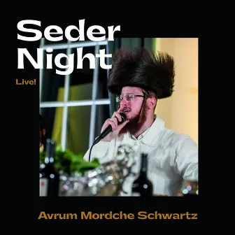 Seder Night Live! by Avrum Mordche Schwartz