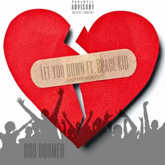 Let You Down by GGG Boomer