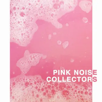 What is Pink Noise? by Pink Noise Collectors