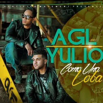 Como una Loba by AGL and Yulio